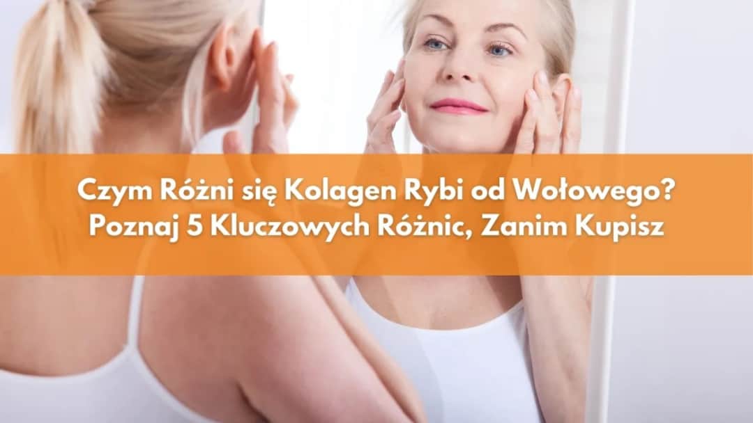 Jaki kolagen wybrać: porównanie kolagenu rybiego i wołowego Jaki kolagen wybrać: porównanie kolagenu rybiego i wołowego